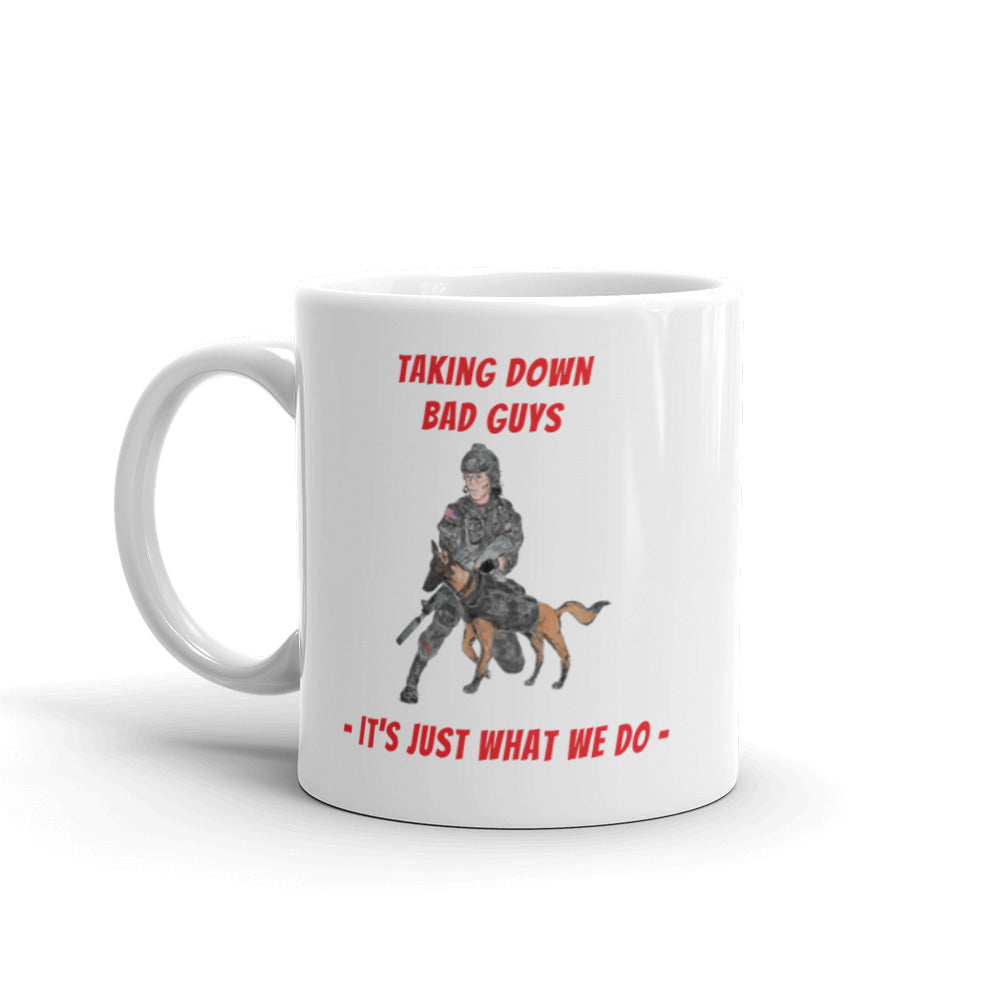 Taking Down Bad Guys Mug (Operator Steve & Malinois)